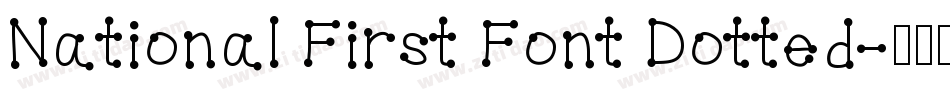 National First Font Dotted字体转换